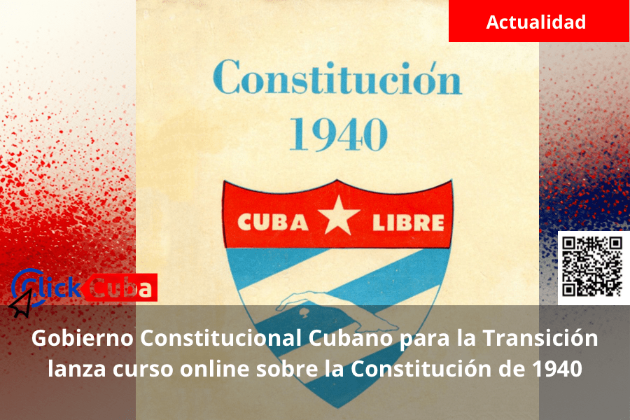 Gobierno Constitucional Cubano para la Transición lanza curso online sobre la Constitución de&nbsp;1940