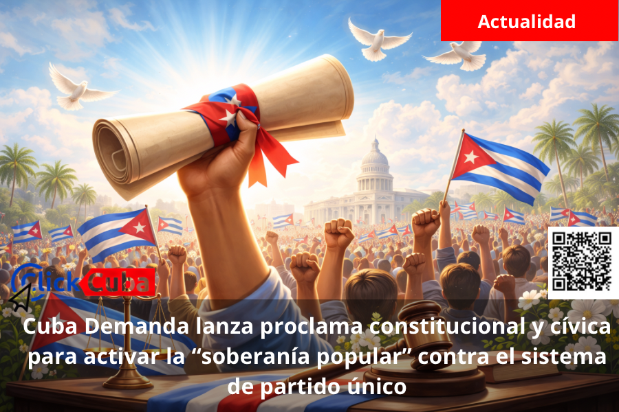 Cuba Demanda lanza proclama constitucional y cívica para activar la “soberanía popular” contra el sistema de partido&nbsp;único