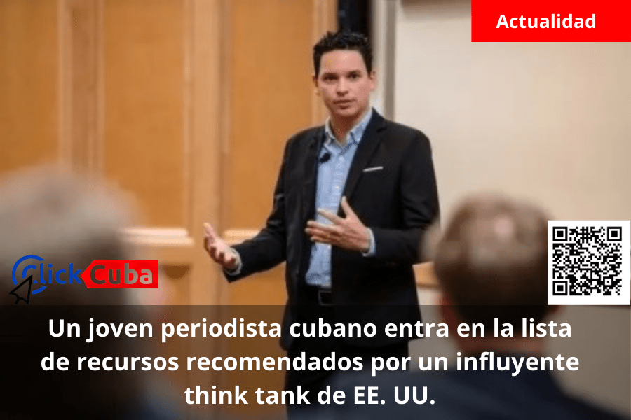 Un joven periodista cubano entra en la lista de recursos recomendados por un influyente think tank de EE.&nbsp;UU.