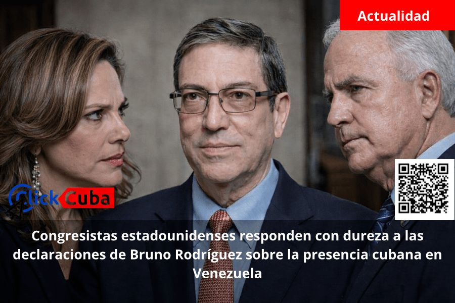 Congresistas estadounidenses responden con dureza a las declaraciones de Bruno Rodríguez sobre la presencia cubana en&nbsp;Venezuela