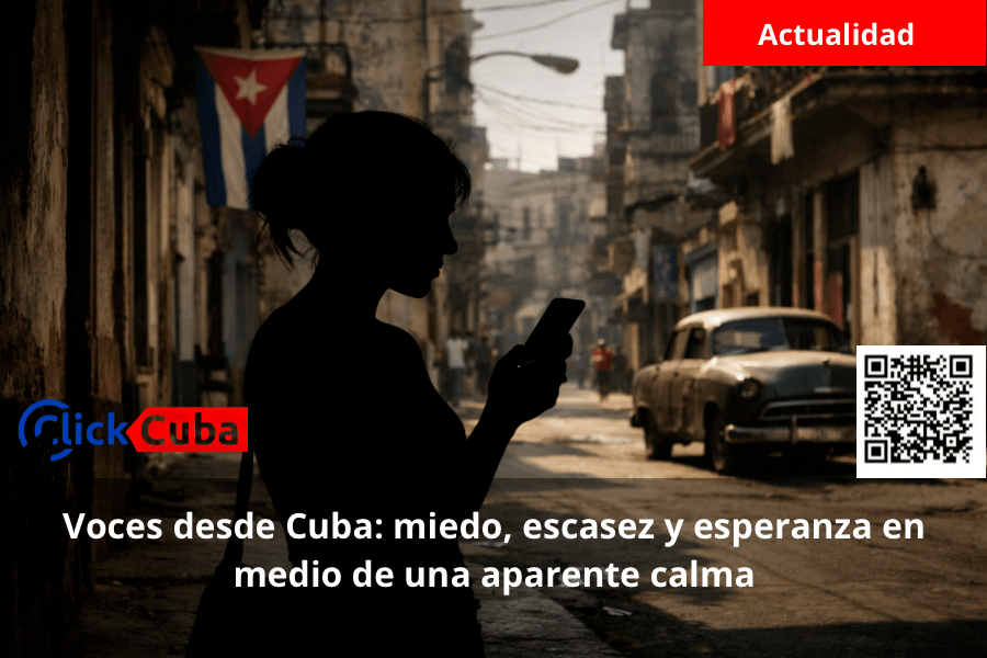 Voces desde Cuba: miedo, escasez y esperanza en medio de una aparente calma