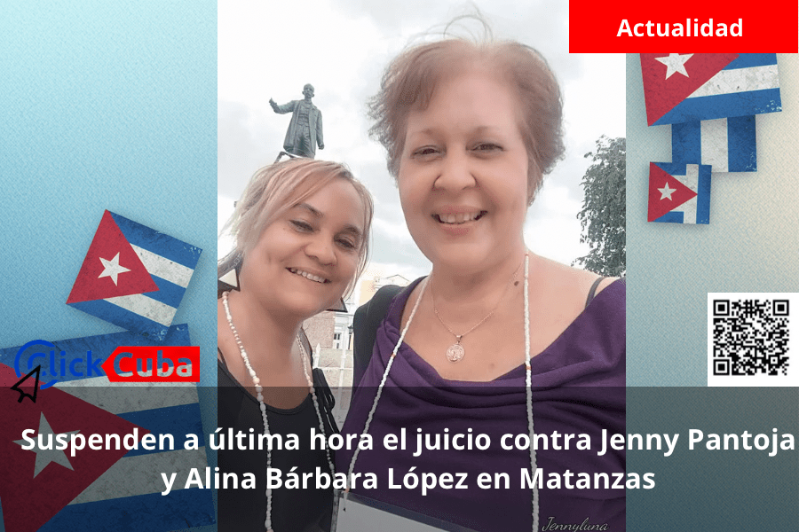 Suspenden a última hora el juicio contra Jenny Pantoja y Alina Bárbara López en&nbsp;Matanzas