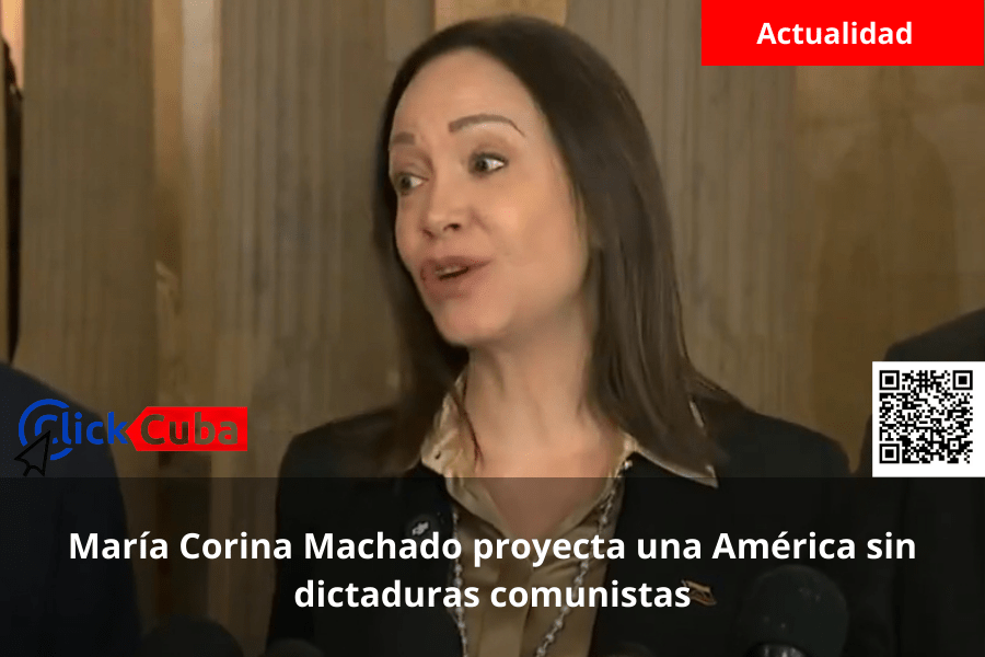 María Corina Machado proyecta una América sin dictaduras&nbsp;comunistas