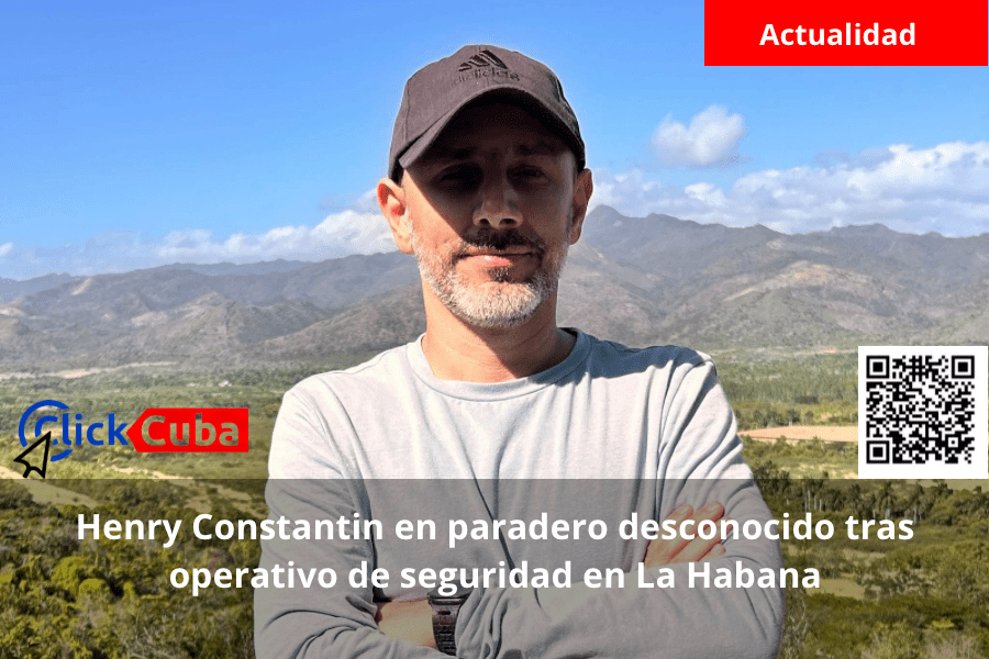 Henry Constantin en paradero desconocido tras operativo de seguridad en La&nbsp;Habana
