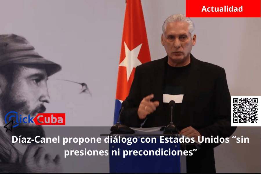 Díaz-Canel propone diálogo con Estados Unidos “sin presiones ni&nbsp;precondiciones”