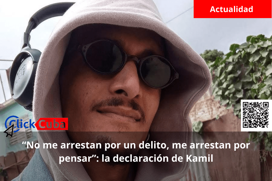 “No me arrestan por un delito, me arrestan por pensar”: la declaración de&nbsp;Kamil