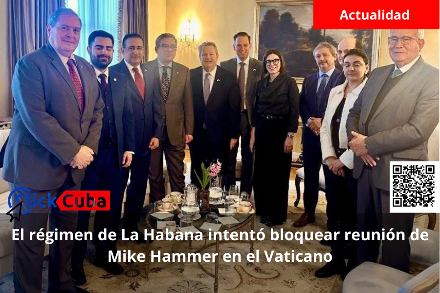 El régimen de La Habana intentó bloquear reunión de Mike Hammer en el&nbsp;Vaticano
