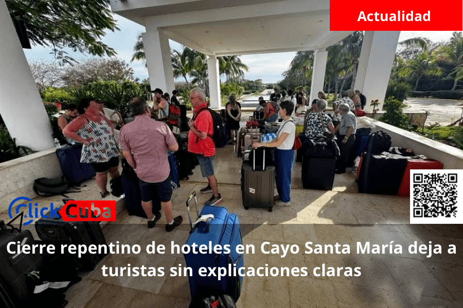 Cierre repentino de hoteles en Cayo Santa María deja a turistas sin explicaciones&nbsp;claras