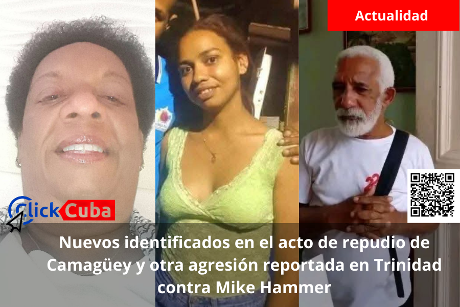 Nuevos identificados en el acto de repudio de Camagüey y otra agresión reportada en Trinidad contra Mike&nbsp;Hammer