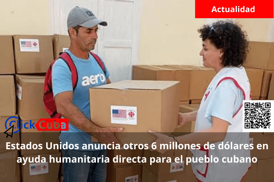 Estados Unidos anuncia otros 6 millones de dólares en ayuda humanitaria directa para el pueblo&nbsp;cubano