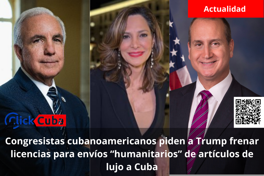 Congresistas cubanoamericanos piden a Trump frenar licencias para envíos “humanitarios” de artículos de lujo a Cuba