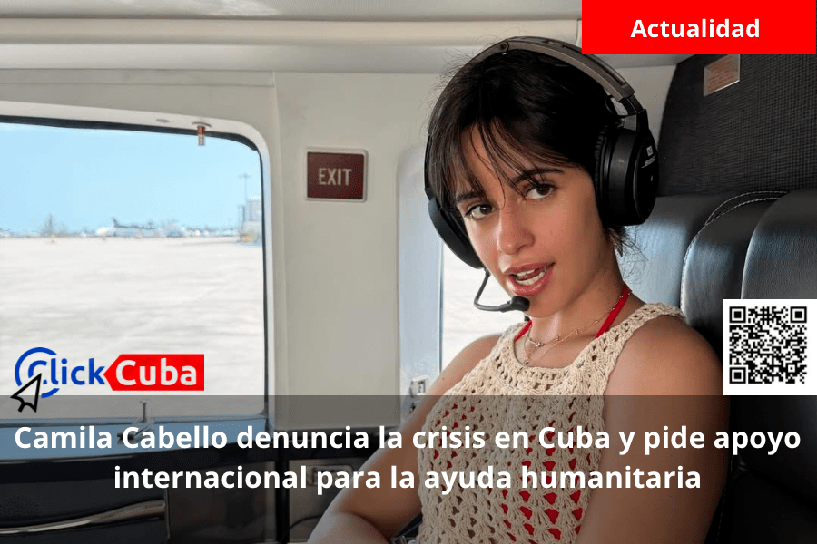 Camila Cabello denuncia la crisis en Cuba y pide apoyo internacional para la ayuda&nbsp;humanitaria