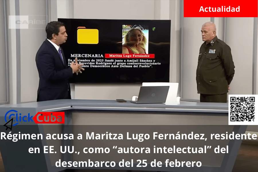 Régimen acusa a Maritza Lugo Fernández, residente en EE. UU., como “autora intelectual” del desembarco del 25 de&nbsp;febrero