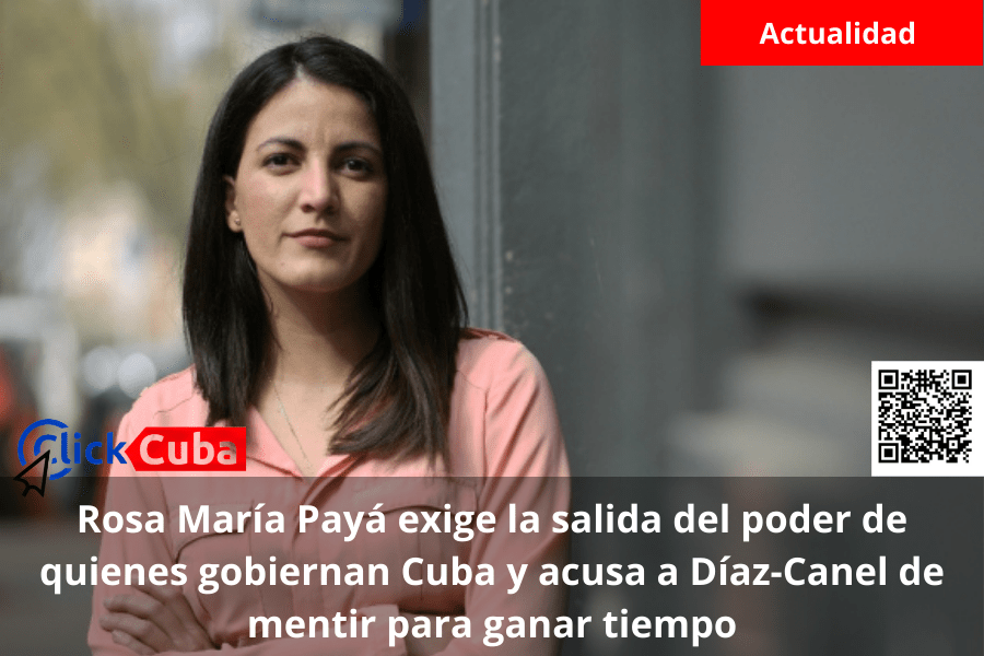 Rosa María Payá exige la salida del poder de quienes gobiernan Cuba y acusa a Díaz-Canel de mentir para ganar&nbsp;tiempo