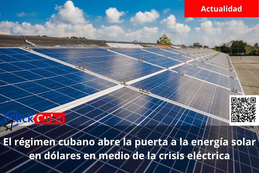 El régimen cubano abre la puerta a la energía solar en dólares en medio de la crisis eléctrica