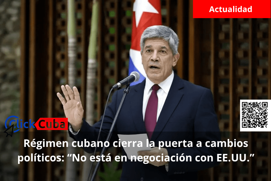 Régimen cubano cierra la puerta a cambios políticos: “No está en negociación con EE.UU.”
