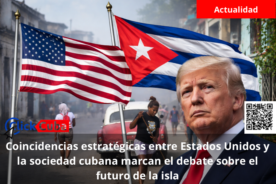 Coincidencias estratégicas entre Estados Unidos y la sociedad cubana marcan el debate sobre el futuro de la isla