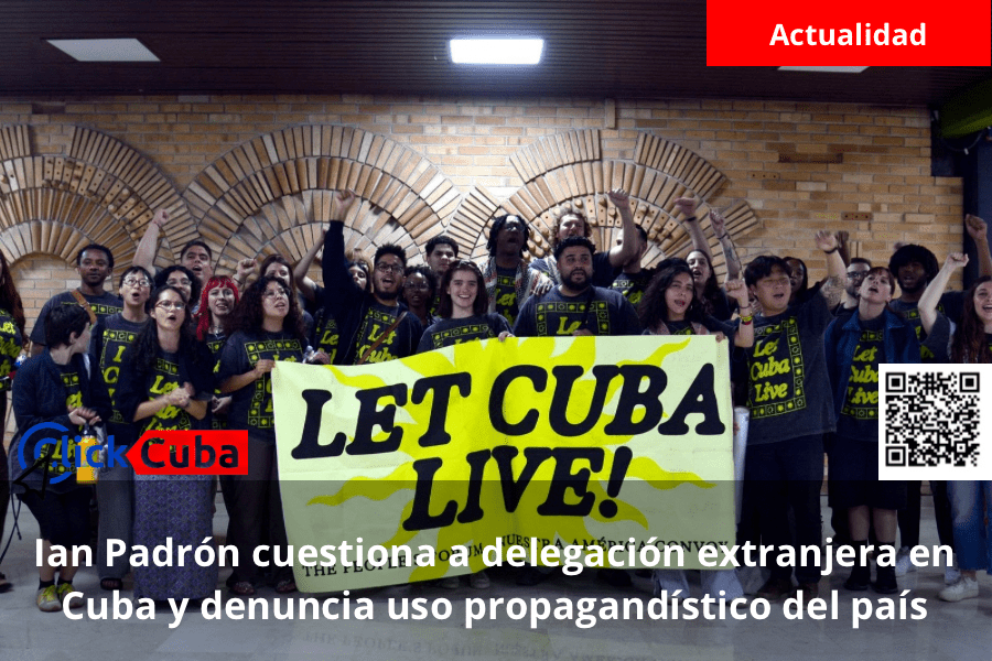 Ian Padrón cuestiona a delegación extranjera en Cuba y denuncia uso propagandístico del país