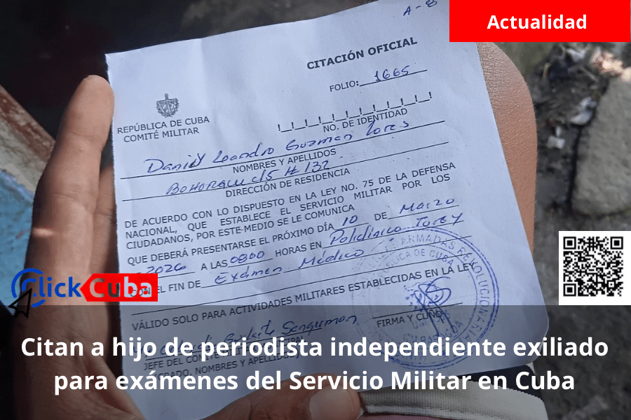 Citan a hijo de periodista independiente exiliado para exámenes del Servicio Militar en&nbsp;Cuba
