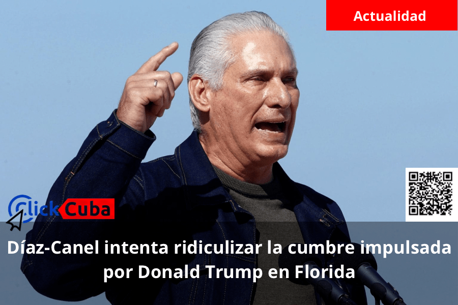 Díaz-Canel intenta ridiculizar la cumbre impulsada por Donald Trump en&nbsp;Florida
