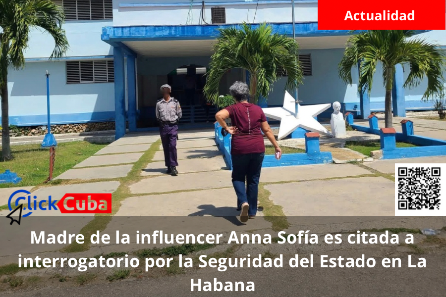Madre de la influencer Anna Sofía es citada a interrogatorio por la Seguridad del Estado en La&nbsp;Habana