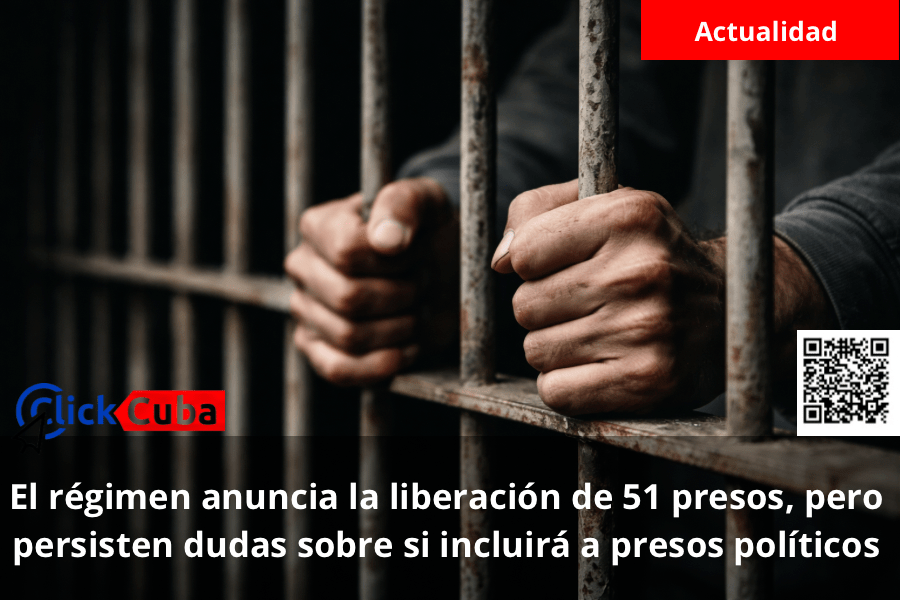 El régimen anuncia la liberación de 51 presos, pero persisten dudas sobre si incluirá a presos&nbsp;políticos