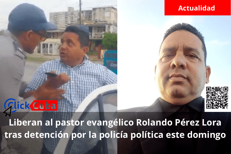 Liberan al pastor evangélico Rolando Pérez Lora tras detención por la policía política este&nbsp;domingo