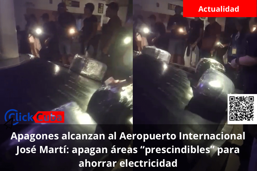 Apagones alcanzan al Aeropuerto Internacional José Martí: apagan áreas “prescindibles” para ahorrar&nbsp;electricidad