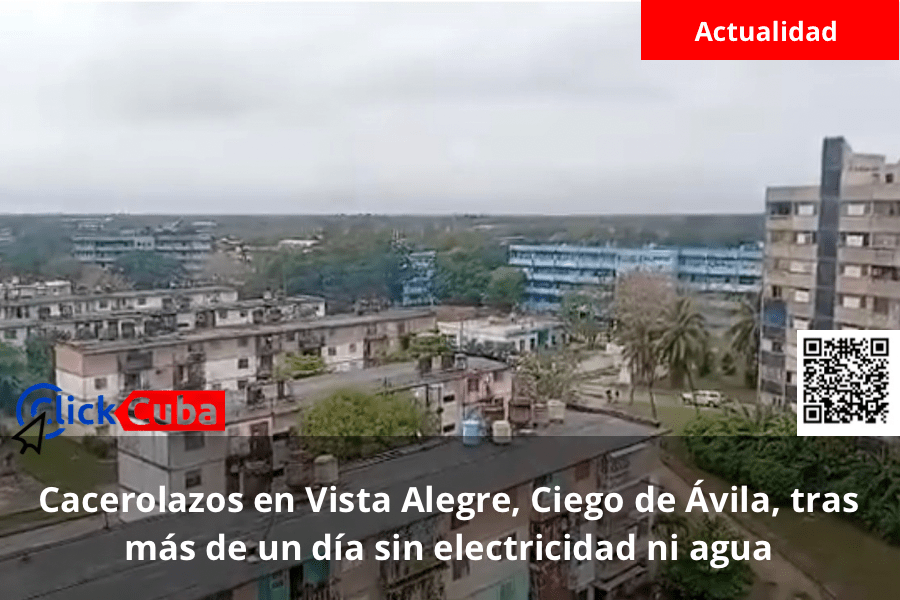 Cacerolazos en Vista Alegre, Ciego de Ávila, tras más de un día sin electricidad ni&nbsp;agua