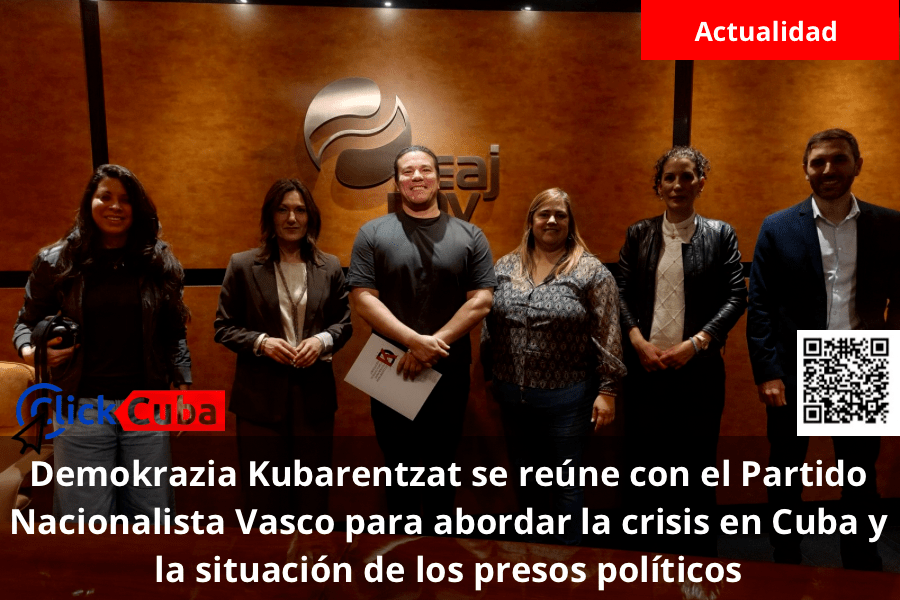 Demokrazia Kubarentzat&nbsp;se reúne con el&nbsp;Partido Nacionalista Vasco&nbsp;para abordar la crisis en Cuba y la situación de los presos&nbsp;políticos
