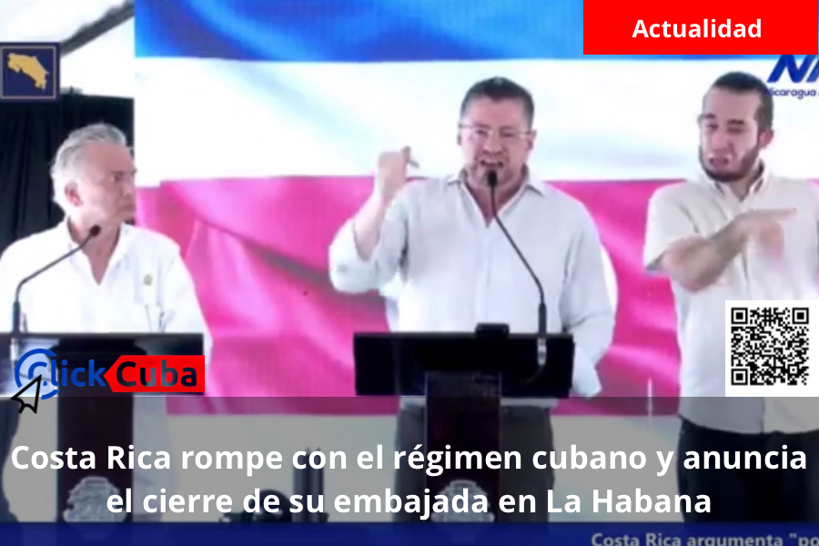 Costa Rica rompe con el régimen cubano y anuncia el cierre de su embajada en La Habana