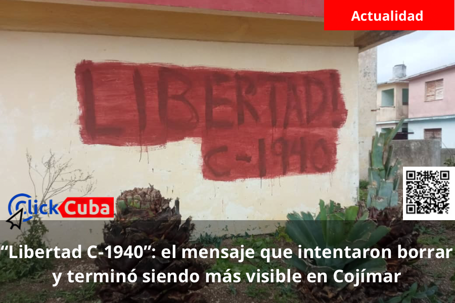“Libertad C-1940”: el mensaje que intentaron borrar y terminó siendo más visible en Cojímar