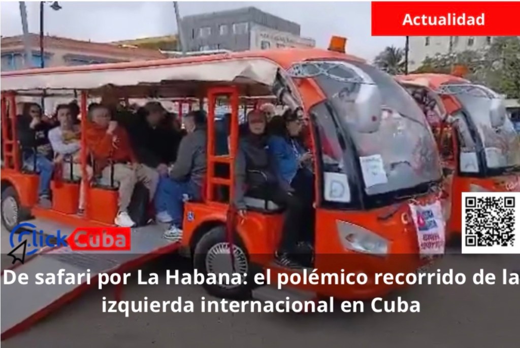 De safari por La Habana: el polémico recorrido de la izquierda internacional en Cuba