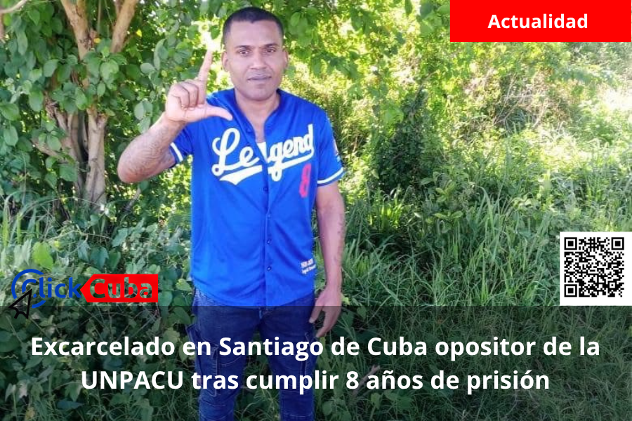 Excarcelado en Santiago de Cuba opositor de la UNPACU tras cumplir 8 años de&nbsp;prisión
