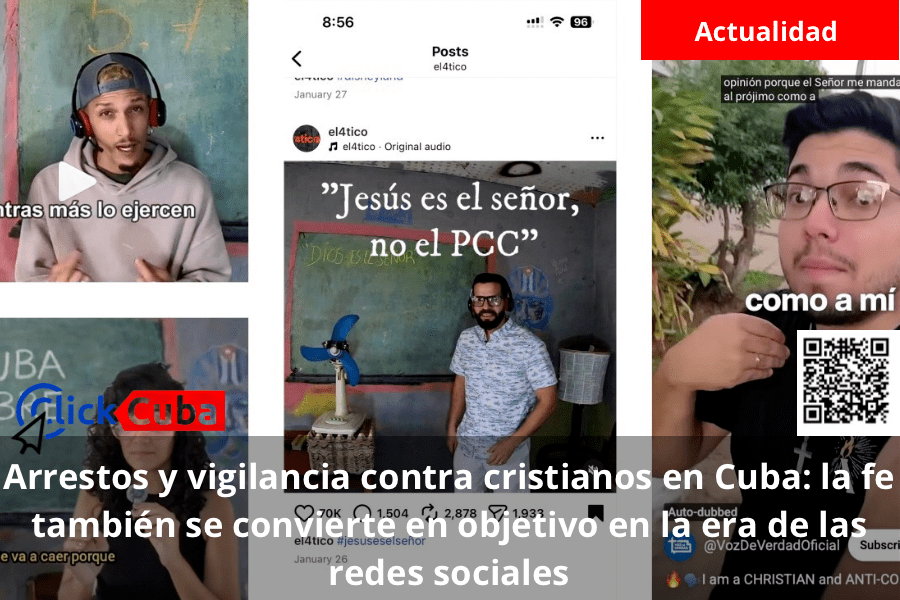 Arrestos y vigilancia contra cristianos en Cuba: la fe también se convierte en objetivo en la era de las redes&nbsp;sociales