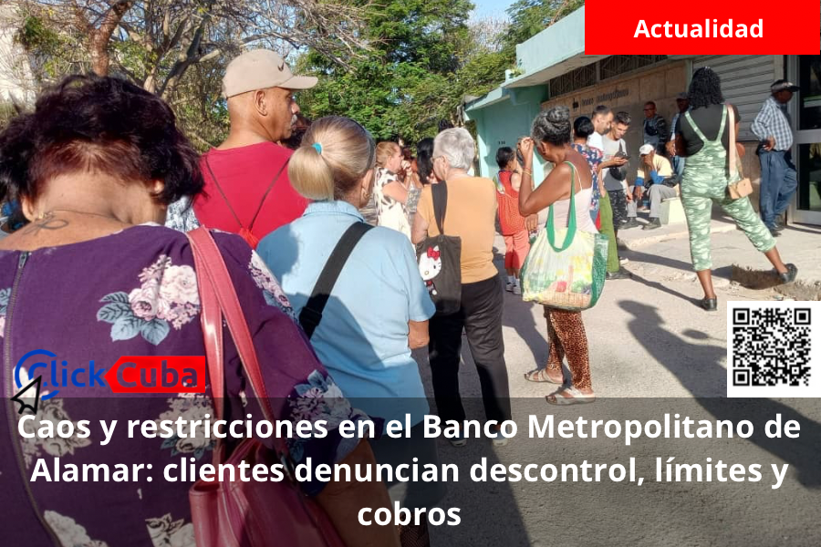 Caos y restricciones en el Banco Metropolitano de Alamar: clientes denuncian descontrol, límites y cobros