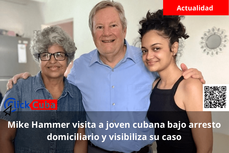 Mike Hammer visita a joven cubana bajo arresto domiciliario y visibiliza su caso