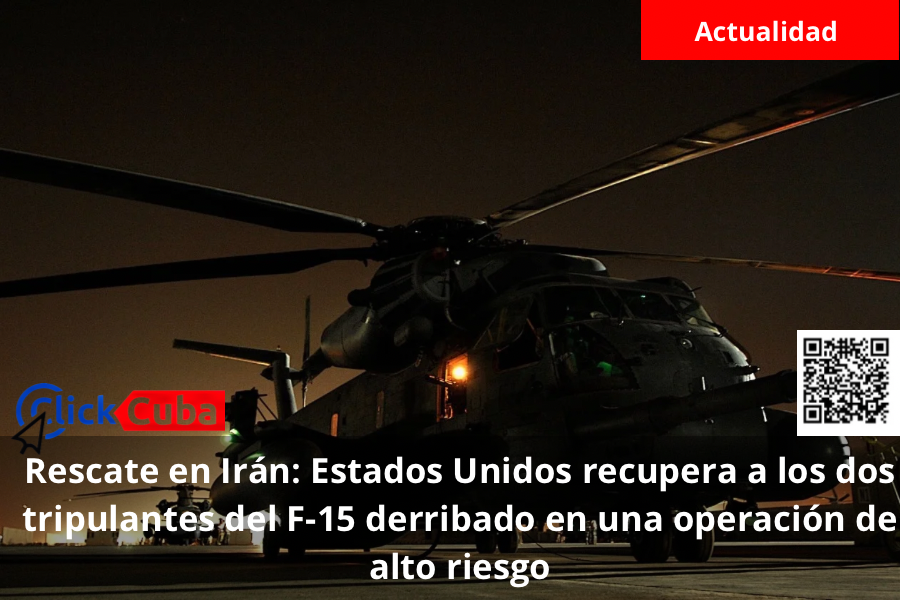 Rescate en Irán: Estados Unidos recupera a los dos tripulantes del F-15 derribado en una operación de alto riesgo