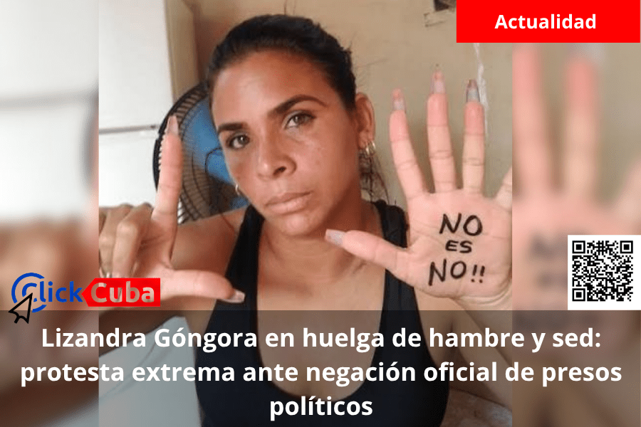 Lizandra Góngora en huelga de hambre y sed: protesta extrema ante negación oficial de presos&nbsp;políticos