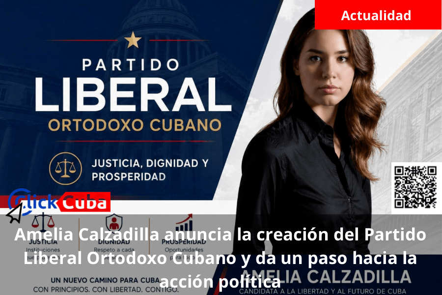 Amelia Calzadilla anuncia la creación del Partido Liberal Ortodoxo Cubano y da un paso hacia la acción&nbsp;política