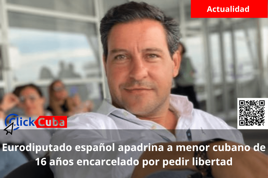 Eurodiputado español apadrina a menor cubano de 16 años encarcelado por pedir&nbsp;libertad
