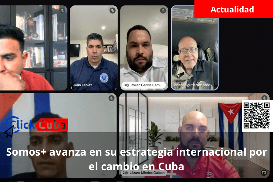 Somos+ avanza en su estrategia internacional por el cambio en Cuba