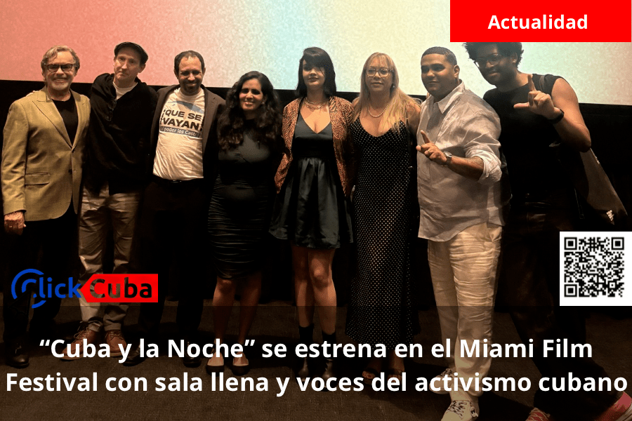 “Cuba y la Noche” se estrena en el Miami Film Festival con sala llena y voces del activismo&nbsp;cubano