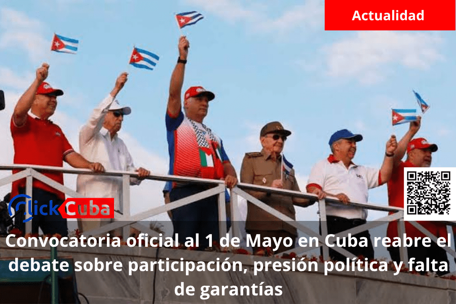 Convocatoria oficial al 1 de Mayo en Cuba reabre el debate sobre participación, presión política y falta de garantías