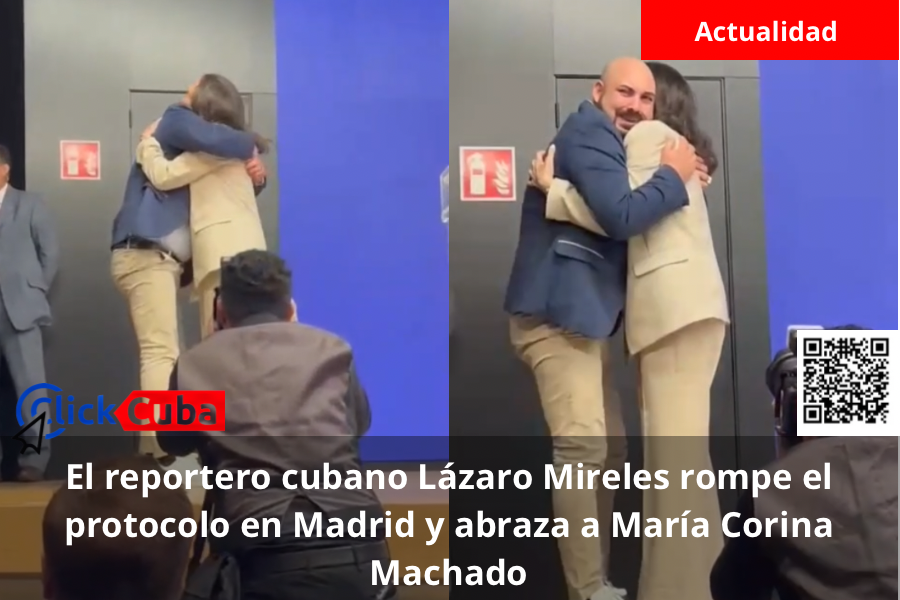 El reportero cubano Lázaro Mireles rompe el protocolo en Madrid y abraza a María Corina Machado