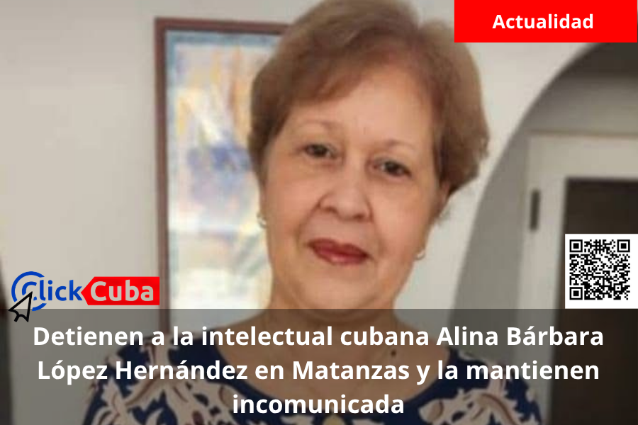 Detienen a la intelectual cubana Alina Bárbara López Hernández en Matanzas y la mantienen incomunicada
