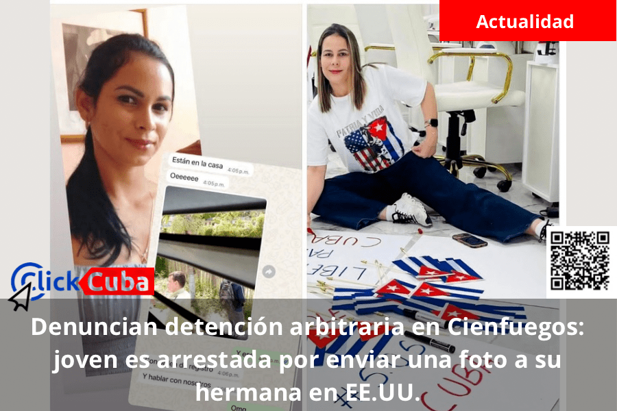 Denuncian detención arbitraria en Cienfuegos: joven es arrestada por enviar una foto a su hermana en&nbsp;EE.UU.