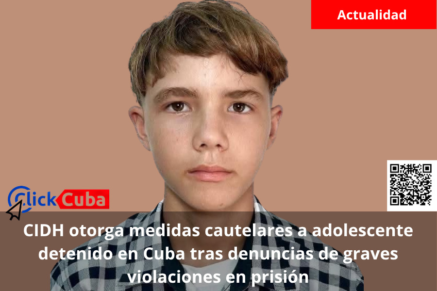 CIDH otorga medidas cautelares a adolescente detenido en Cuba tras denuncias de graves violaciones en prisión