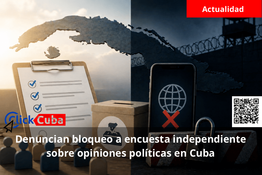 Denuncian bloqueo a encuesta independiente sobre opiniones políticas en&nbsp;Cuba