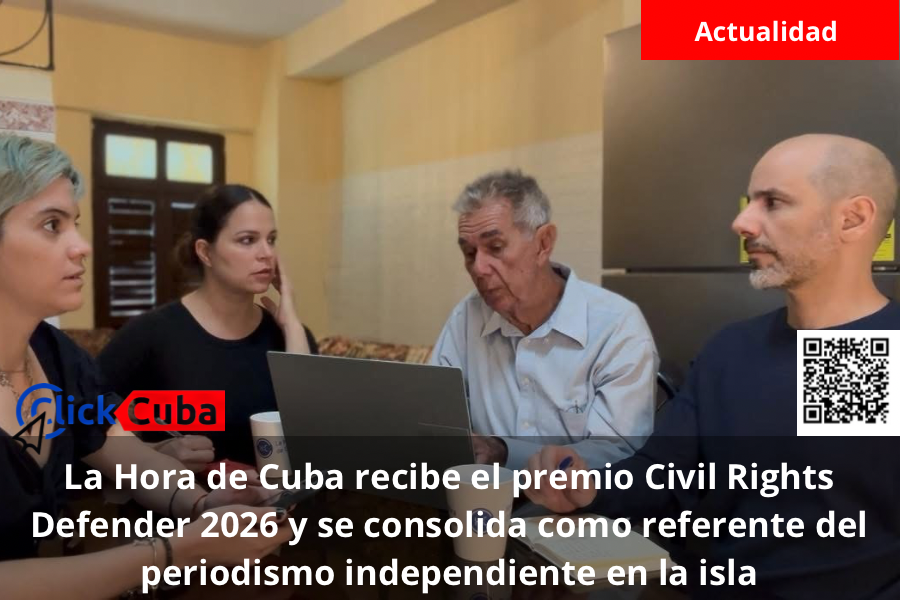 La Hora de Cuba recibe el premio Civil Rights Defender 2026 y se consolida como referente del periodismo independiente en la isla